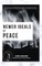 Newer Ideals of Peace