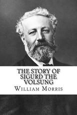 The Story of Sigurd the Volsung