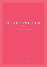 The Naked Marriage Discussion Guide