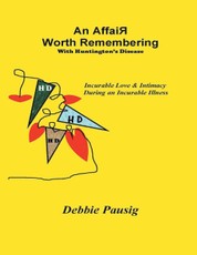 An Affair Worth Remembering With Huntington's Disease: Incurable Love & Intimacy During an Incurable Illness