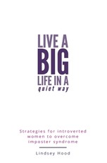 Live a Big Life In A Quiet Way