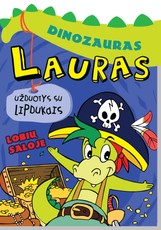 Dinozauras Lauras. Lobių saloje. Užduotys su lipdukais