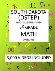 5th Grade SOUTH DAKOTA DSTEP TEST, 2019 MATH, Test Prep
