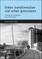 Urban Transformation and Urban Governance