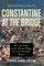 Constantine at the Bridge