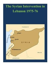 The Syrian Intervention in Lebanon 1975-76