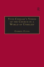 Yves Congar's Vision of the Church in a World of Unbelief