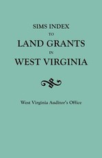 Sims Index to Land Grants in West Virginia