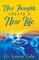 New Thoughts Create a New Life