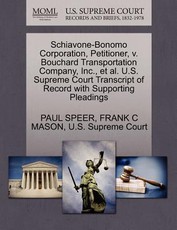 Schiavone-Bonomo Corporation, Petitioner, V. Bouchard Transportation Company, Inc., Et Al. U.S. Supreme Court Transcript of Record with Supporting Pleadings
