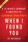 Summary of When I Found You