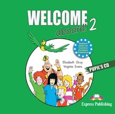 Welcome aboard! 2. Pupil's CD. Klausimo diskas