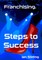 Franchising Steps to Success