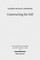 Constructing the Self