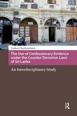 The Use of Confessionary Evidence Under the Counter-Terrorism Laws of Sri Lanka