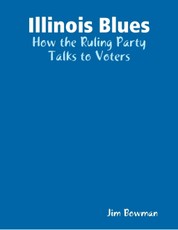 Illinois Blues: How the Ruling Party Talks to Voters