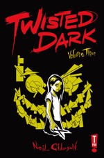 Twisted Dark: Volume 3