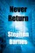 Never Return