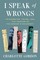 I Speak of Wrongs
