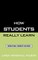 How Students Really Learn