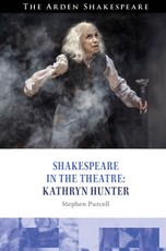 Shakespeare in the Theatre Kathryn Hunter