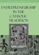 Entrepreneurship in the Catholic Tradition