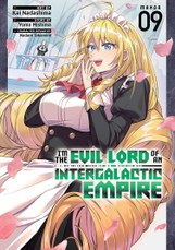 I'm the Evil Lord of an Intergalactic Empire! (Manga) Vol. 9