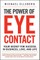 The Power of Eye Contact