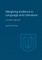 Weighting Evidence in Language and Literature