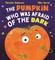 The Pumpkin Who Was Afraid of the Dark