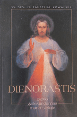 Dienoraštis. Dievo gailestingumas mano sieloje