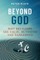 Beyond God