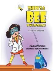 There's a Bee In My Book Bag!: A Tale With Two Sides