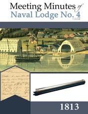 Meeting Minutes of Naval Lodge No. 4 F.A.A.M. 1813