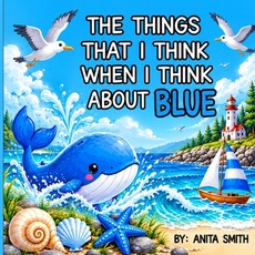 The things that I think when I think about blue