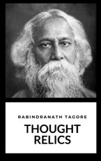 Tagore, R: Thought Relics