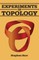 Experiments in Topology