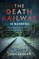The Death Railway in Numbers