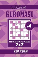 Sudoku Kuromasu - 200 Hard to Master Puzzles 7x7 (Volume 4)