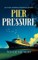Pier Pressure