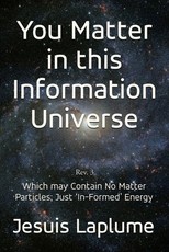 You Matter in this Information Universe