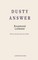 Dusty Answer