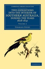 Two Expeditions Into the Interior of Southern Australia, During the Years 1828, 1829, 1830, and 1831