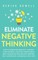 Eliminate Negative Thinking