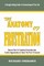 Anatomy of Frustration: Discover How to Transform Frustration into Creative Opportunities & Unlock the Power to Succeed: A Straight-Talking Guide to Frustrationproof Your Life
