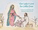 Our Lady's Love for Little Ones