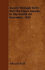 Travels Through Sicily and the Lipari Islands, in the Month of December, 1824