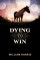 Dying To Win