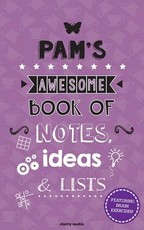 Pam's Awesome Book of Notes, Ideas & Lists