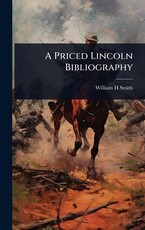 A Priced Lincoln Bibliography